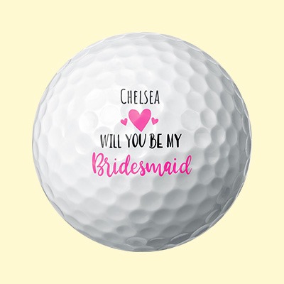 will you be my  bridesmaid golf ball